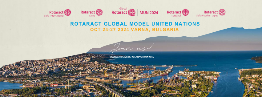 Rotaract Global Model United Nations - 24-27 October, Varna Bulgaria is waiting for Rotaractors